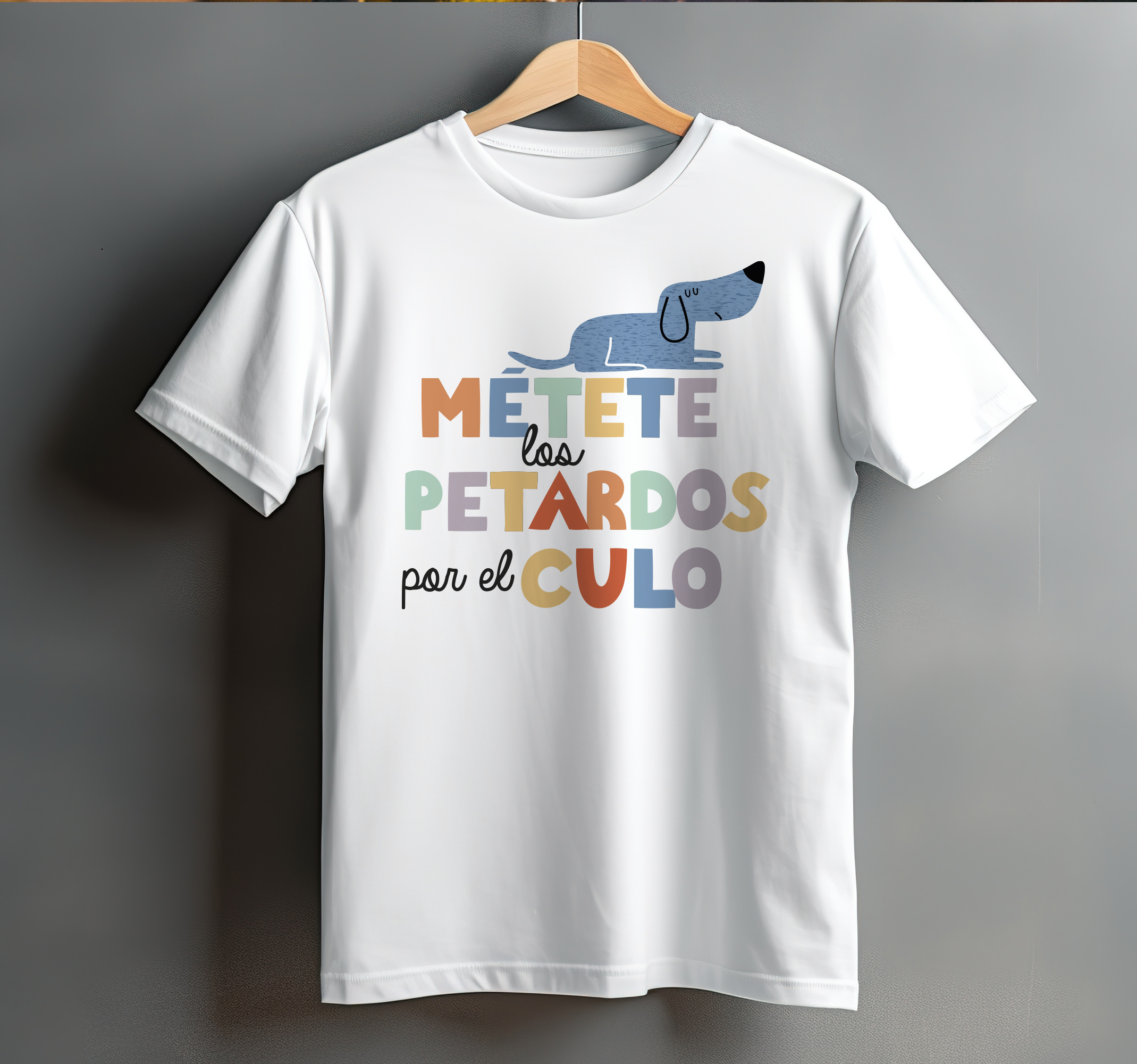 Camiseta métete los petardos por el culo