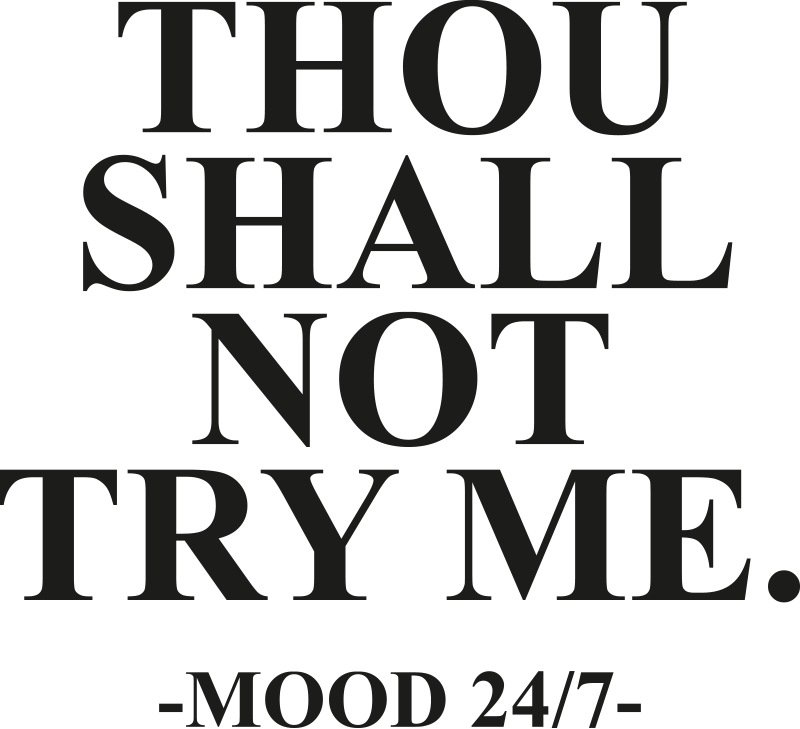 Thou shall not try me custom t-shirt - TenStickers