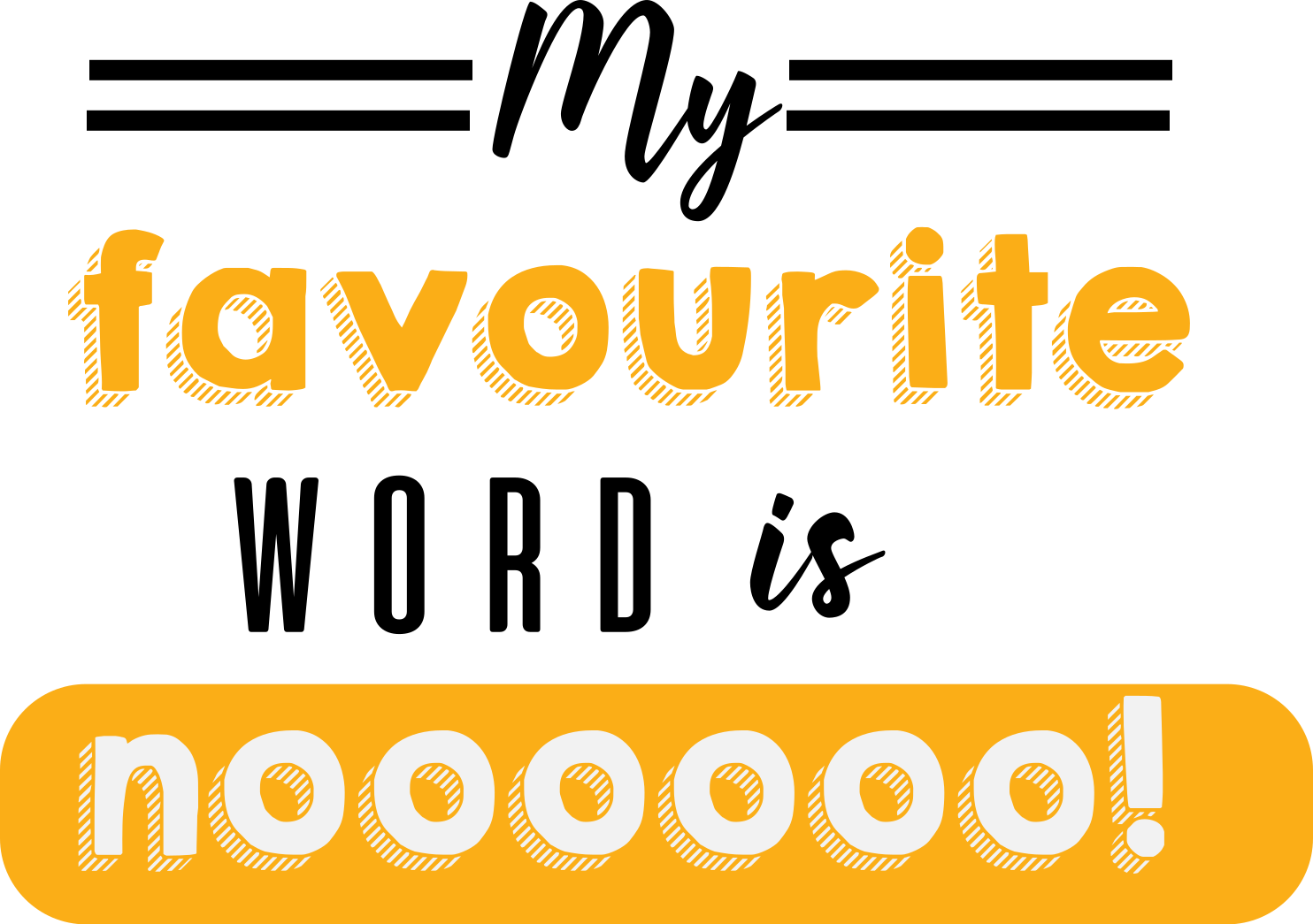 My favourite word is no Kids t-shirt - TenStickers