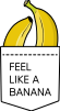 Feel like a Banana custom t-shirt - TenStickers