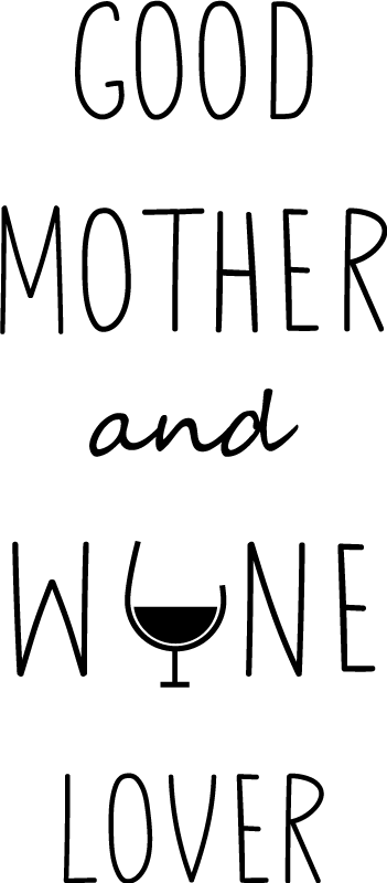 Good mother and wine lover t-shirt - TenStickers