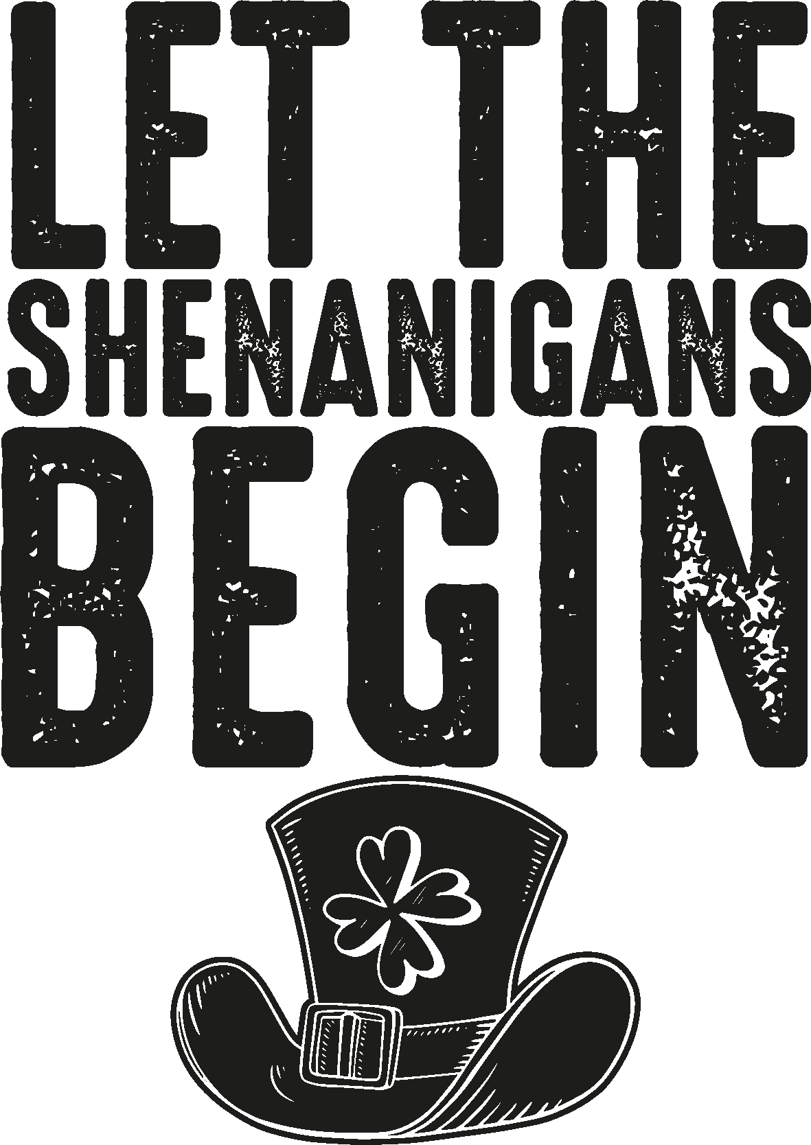 "let the shenanigans" custom t-shirt - TenStickers