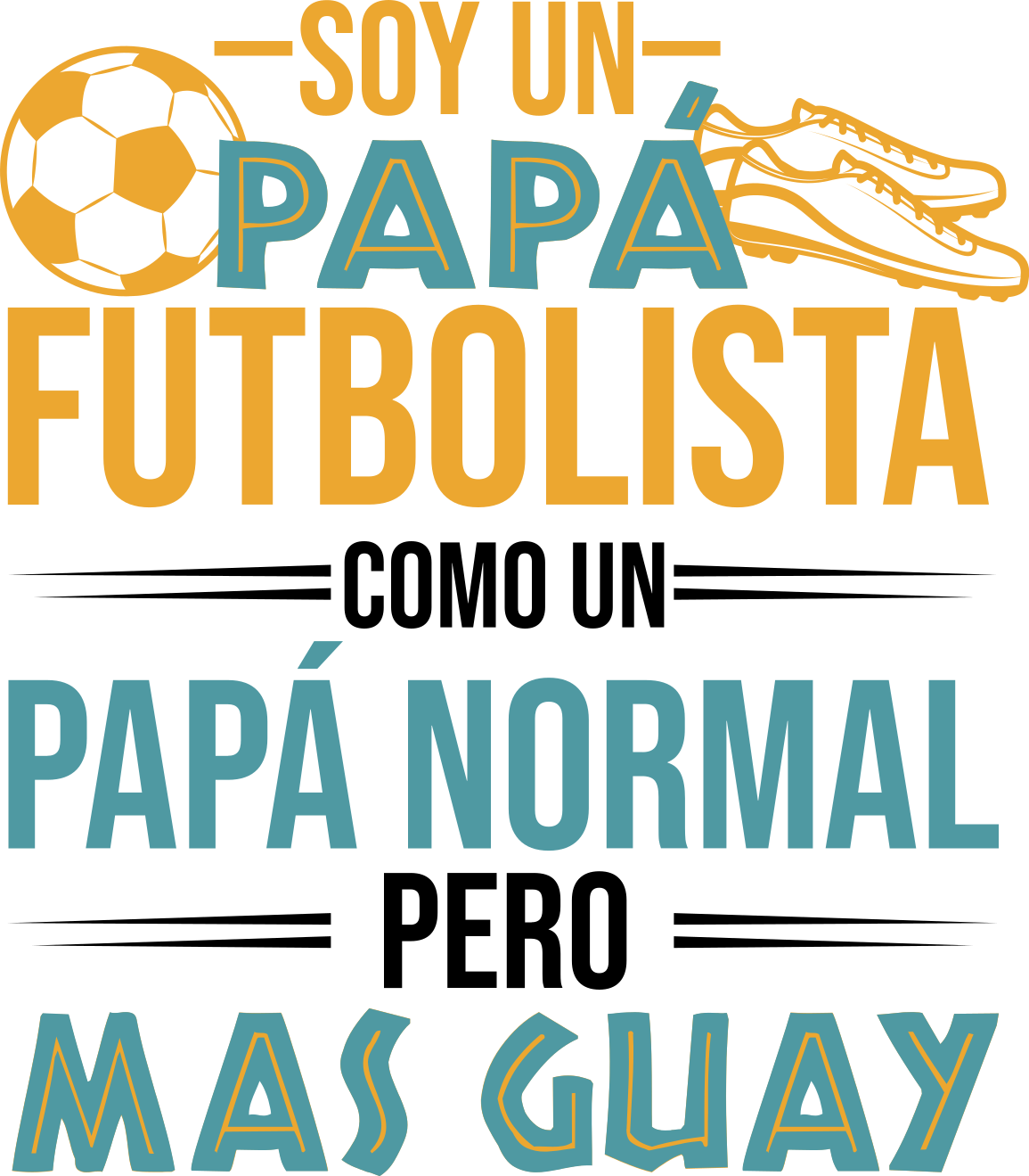 Camiseta papá futbolista guay - TenVinilo