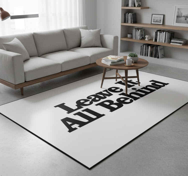 Tapis vinyle citation laissez tout derrière vous - TenStickers