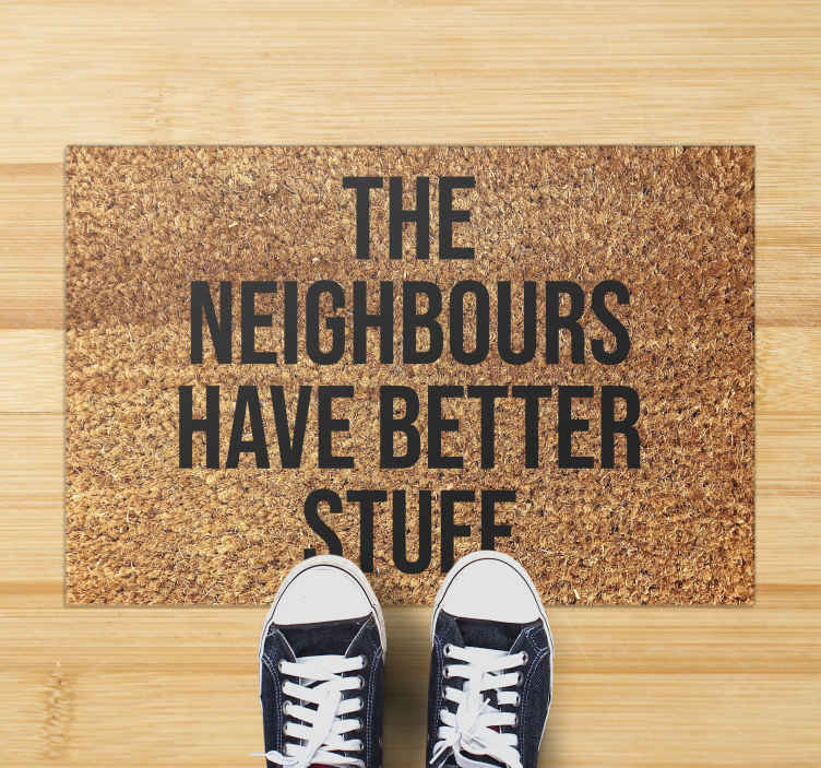The neighbours have better stuff custom rug - TenStickers