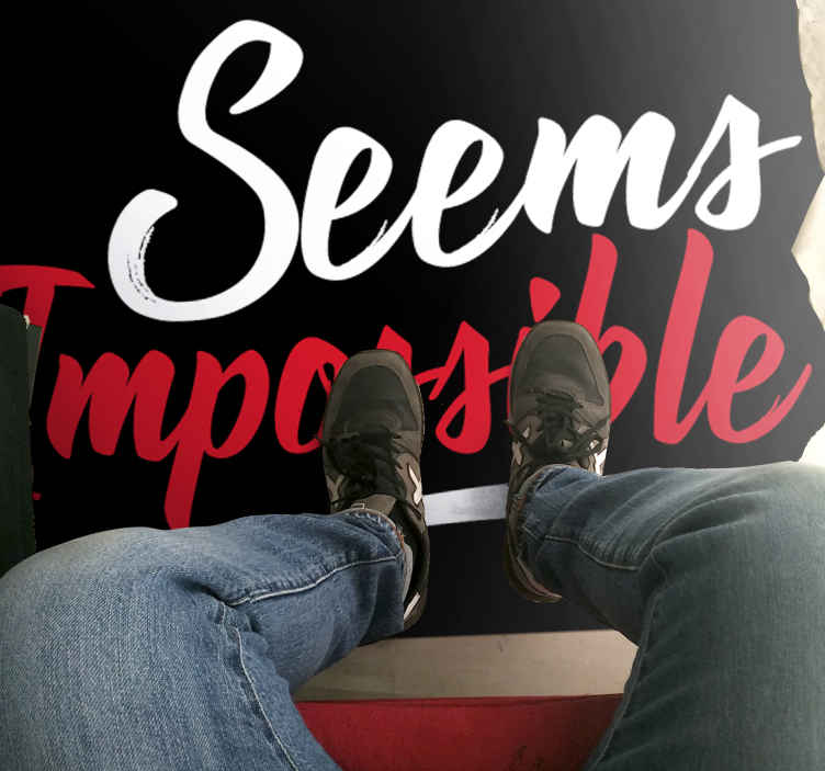 Tapete vinílico frases e textos parece impossível - TenStickers