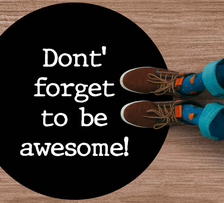 Don't forget to be awesome custom vinyl carpet - TenStickers