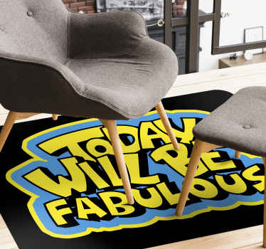 Today will be fabulous  custom rug - TenStickers
