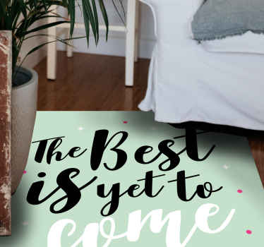 The best is yet to come custom rug - TenStickers