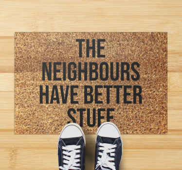 The neighbours have better stuff custom rug - TenStickers