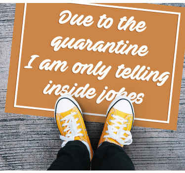 Alfombra vinílica frase mensaje humorístico de cuarentena - TenVinilo