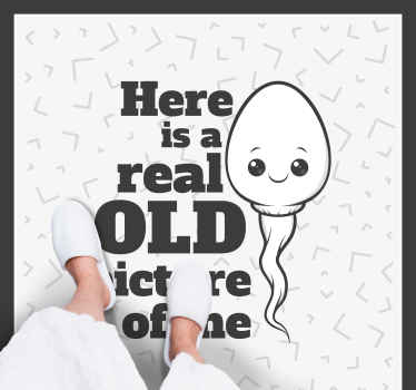 Vinyl Teppich Spruch sperma echtes altes bild - TenStickers