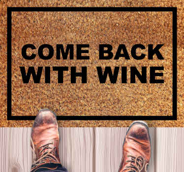 Alfombra vinilo recibidor Vuelve con vino - TenVinilo