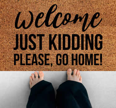 Funny quote not welcome entrance hall tiles - TenStickers