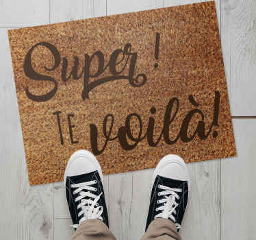 Tapis vinyle entrée phrase "Super ! Te voilà !" - TenStickers