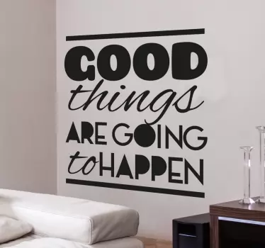 If you're looking for the ideal decorative wall sticker to promote a positive mental attitude in your home, this is a great choice!