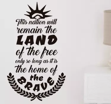 Elmer Davis famous quote wall sticker "This nation will remain the land of the free only so long as it is the home of the brave."
