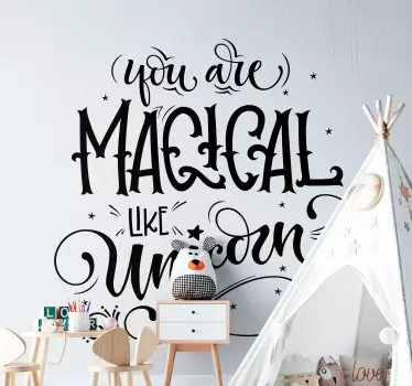 A decorative fairy tale text sticker for children bedroom. It is designed with a stylist text font and it content says ''You are magical like unicorn.