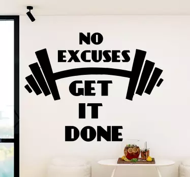 Decorate your fitness room with this inspirational fitness quote decal that reads ''No excuses get it done''. The colour is customizable.