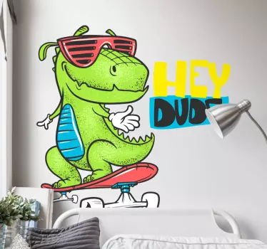 Funky skating dinosaur illustration wall decal. The dinosaur is illustrated to be skating on a skate board and saying 'Hey Dude' probably to a friend.