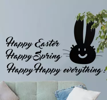 Easter sticker which features the text 'Happy Easter, Happy Spring, Happy Happy everything' with a cute picture of a bunny next to it.