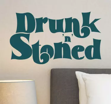 Drunk 'n' stoned 70s  vintage sticker for your home and other place decoration. This  text design is created with lovely font style.