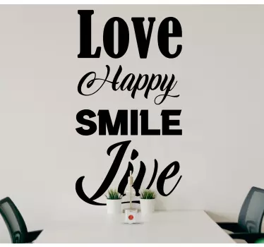 Love Happy Smile Live wall stickers quotes - Beautiful text design to decorate any space you want. The colour and size is customizable.