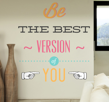 Wall Stickers - Motivational - "Be the best version of you" original text design. Fill your space with positivity and encouragement.