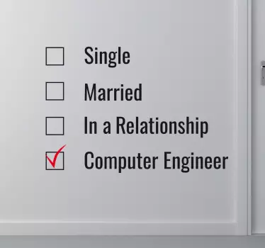 If you're a computer engineer that can relate to this, then let visitors know you're dedicated to your career with this decorative wall vinyl!