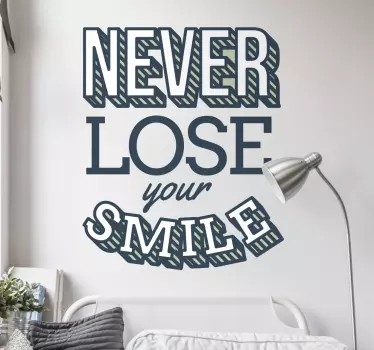 Naklejka 'Never lose your smile' - TenStickers