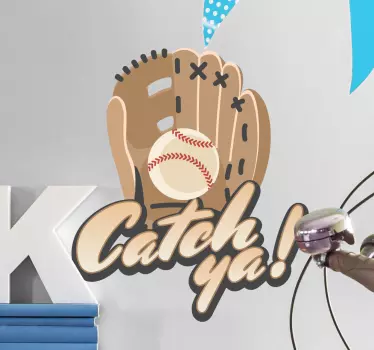 Catch Ya Baseball Wall Sticker - TenStickers