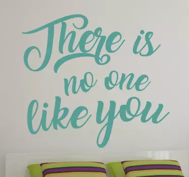 There is no one like you Wall Sticker - TenStickers