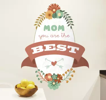 Sticker Mom you are the best - TenStickers