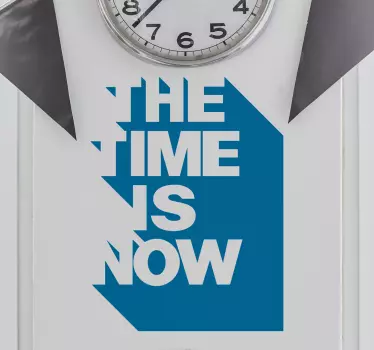 Time is now motivational wall sticker - TenStickers