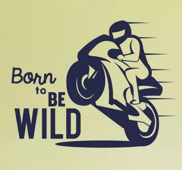 Born to be Wild vehicle sticker - TenStickers