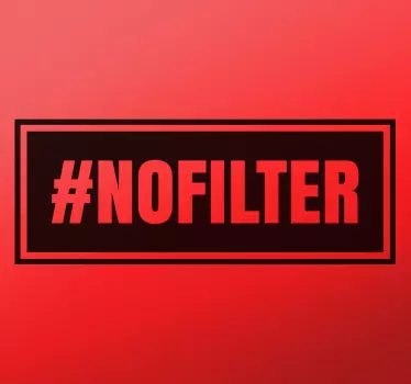 Sticker hashtag No Filter - TenStickers