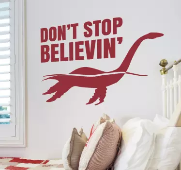 Nessie Wall Sticker “Don´t Stop Believin” - TenStickers