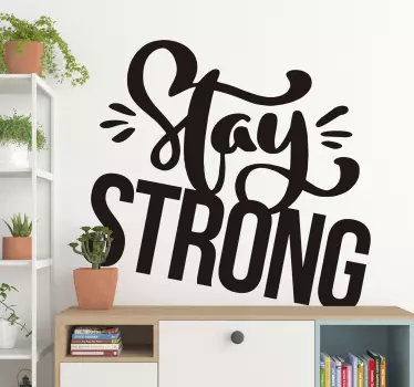 Stay Strong Wall Text Sticker - TenStickers