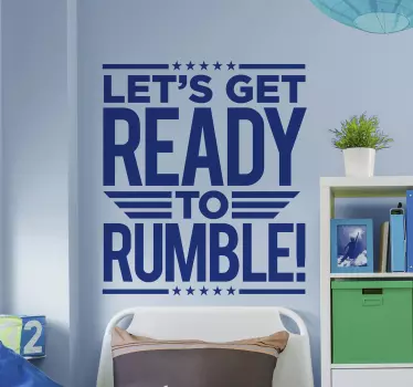 Let´s Get Ready to Rumble Home Wall Sticker - TenStickers