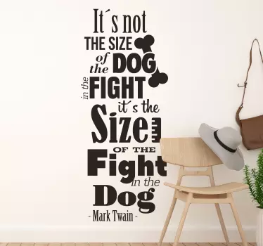 Mark Twain Fight in the Dog Quote Sticker - TenStickers