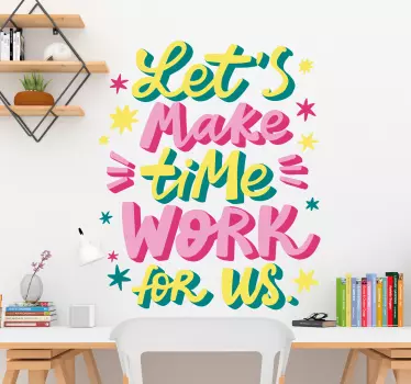 Cytat na ścianę let's make time work for us - TenStickers