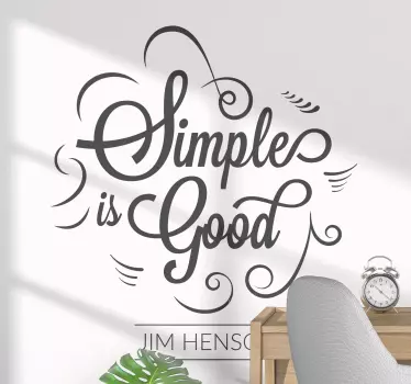 Simple Is Good Quote Sticker - TenStickers