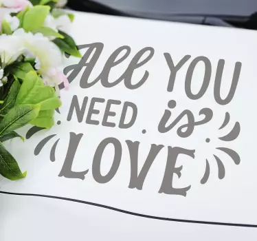"Alles wat je nodig hebt is liefde" bruiloft zelfklevende sticker - TenStickers