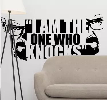 I am the one who knocks movie quote wall decal - TenStickers