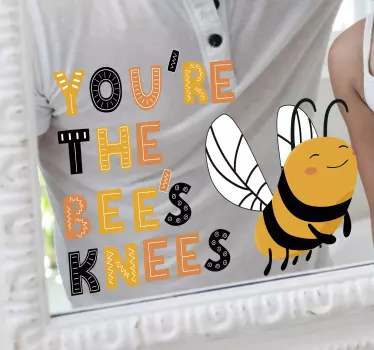 You're the bee's knees insect sticker - TenStickers