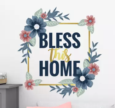 Floral Bless this home home text wall sticker - TenStickers