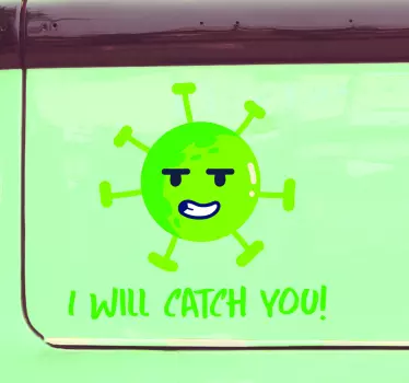 Autoaufkleber Covid 19 I Will Catch You Spruch - TenStickers