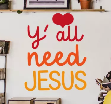 You need Jesus wall sticker - TenStickers