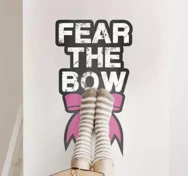 Fear the bow wall sticker - TenStickers