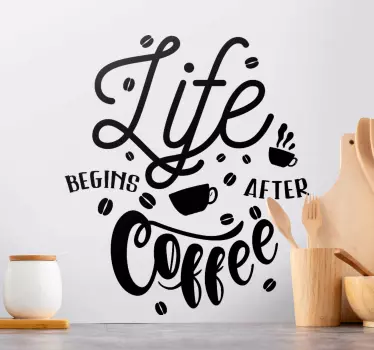 Drank stickers Het leven begint na een koffie - TenStickers